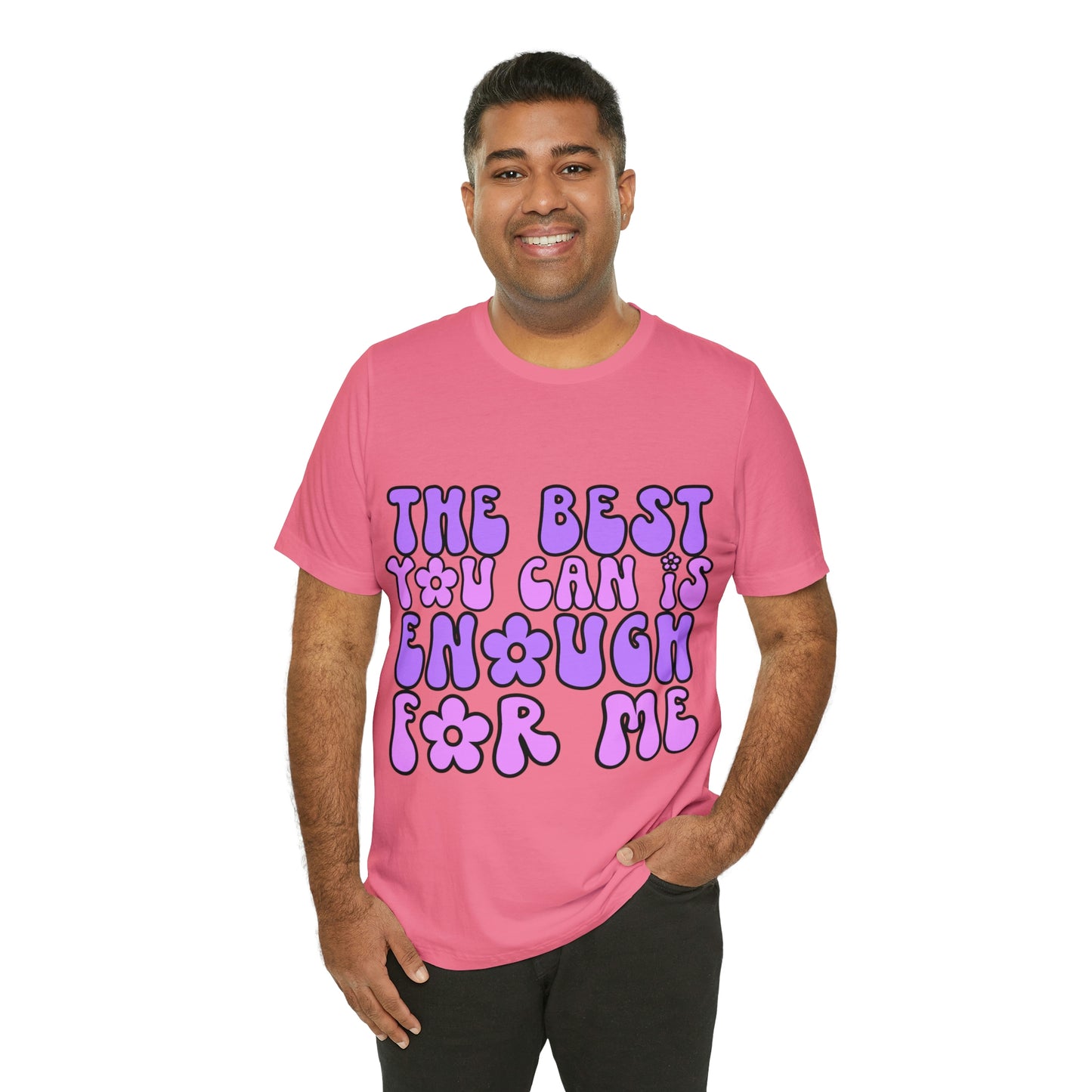 The Best You Can Is Enough For Me