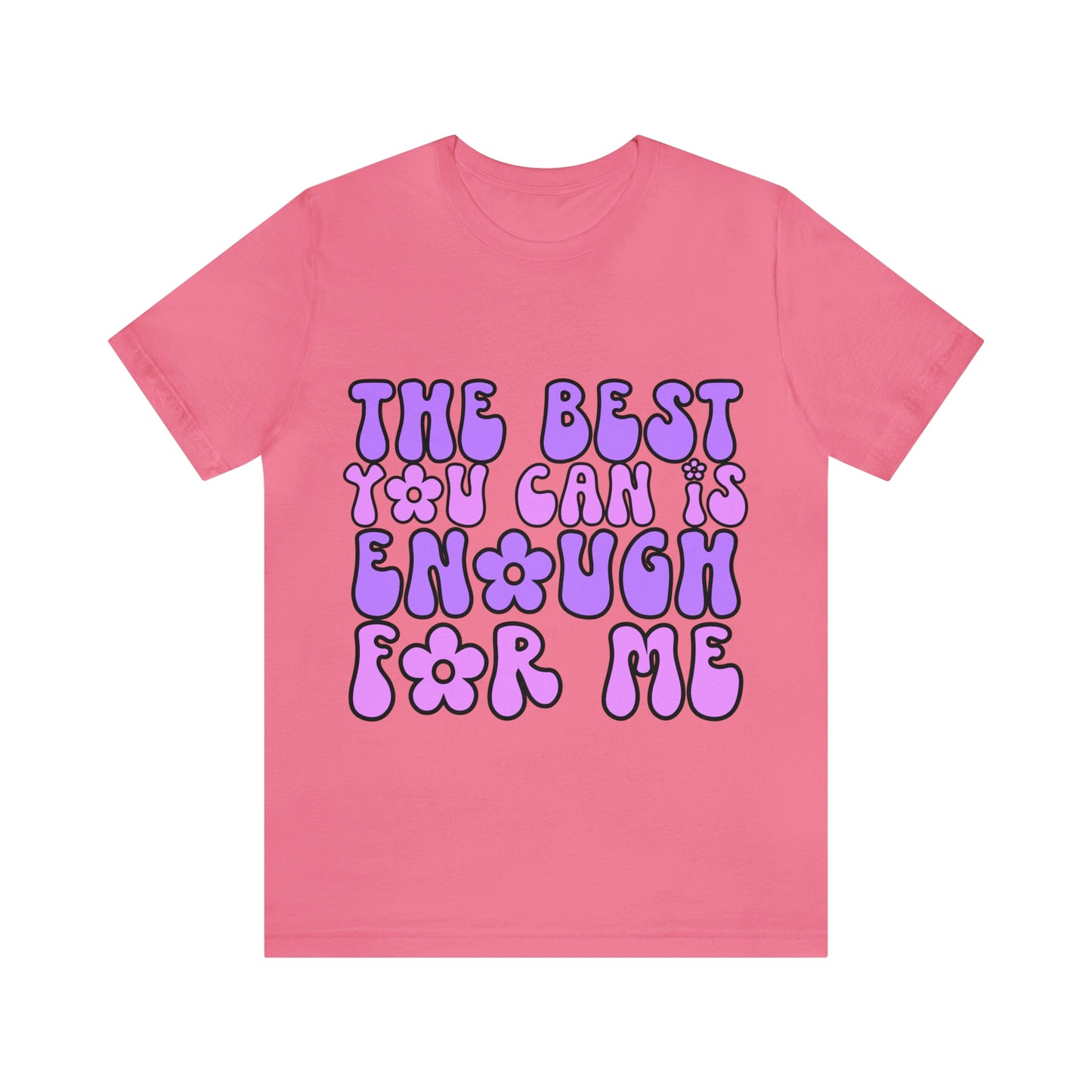 The Best You Can Is Enough For Me