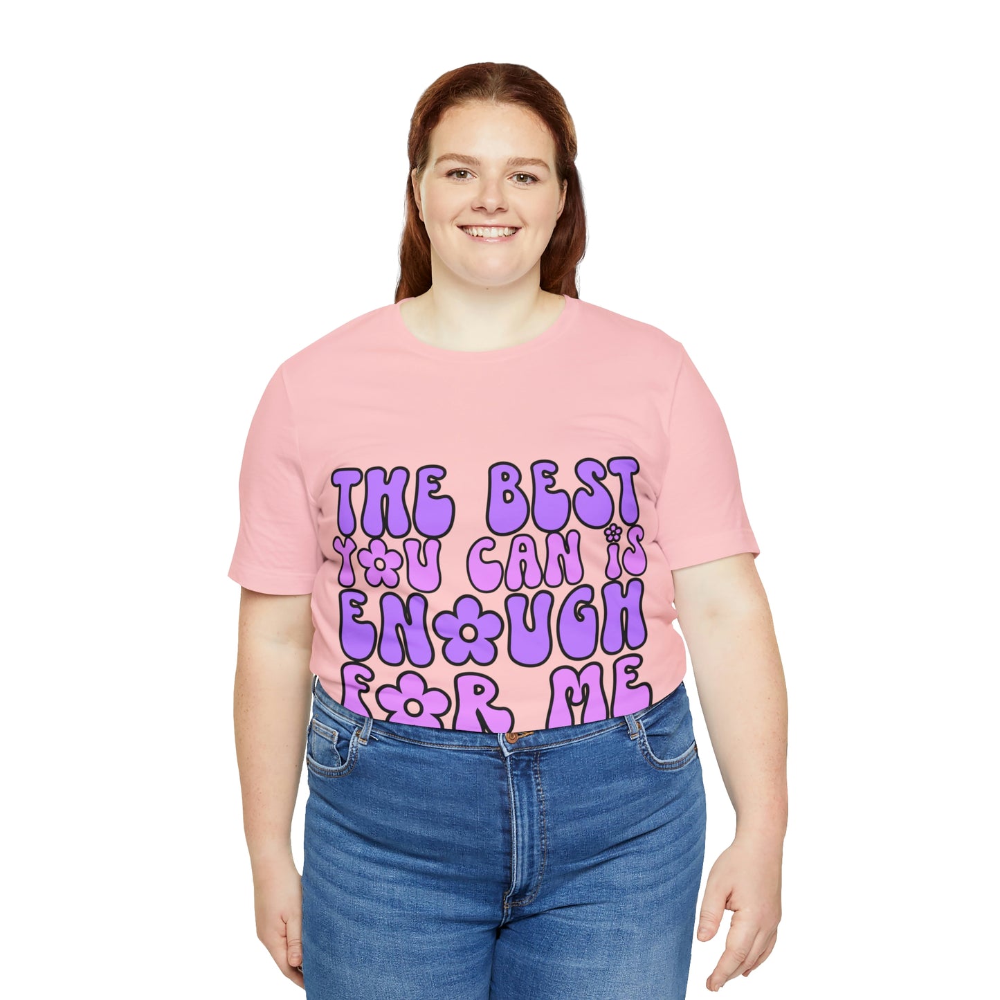 The Best You Can Is Enough For Me