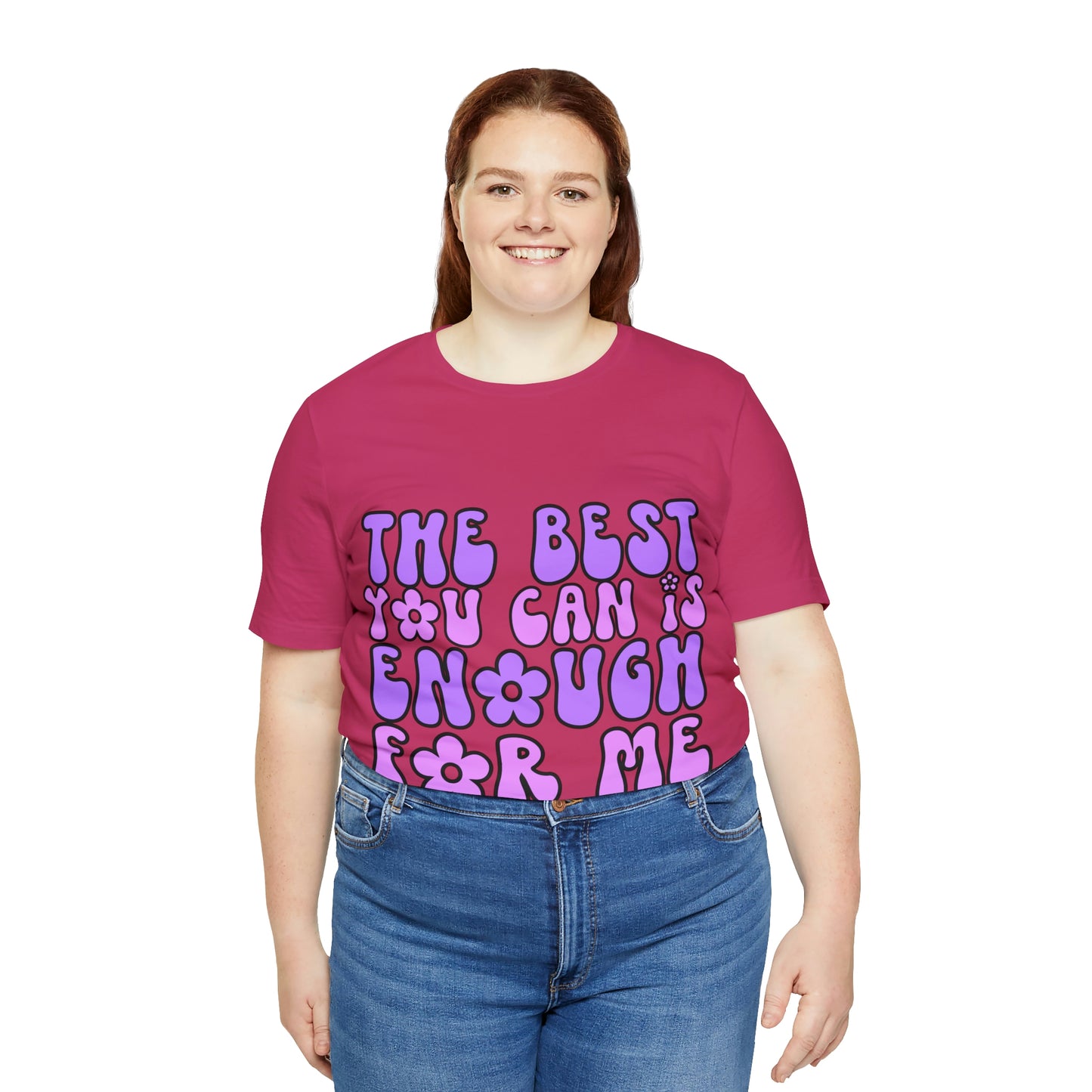 The Best You Can Is Enough For Me