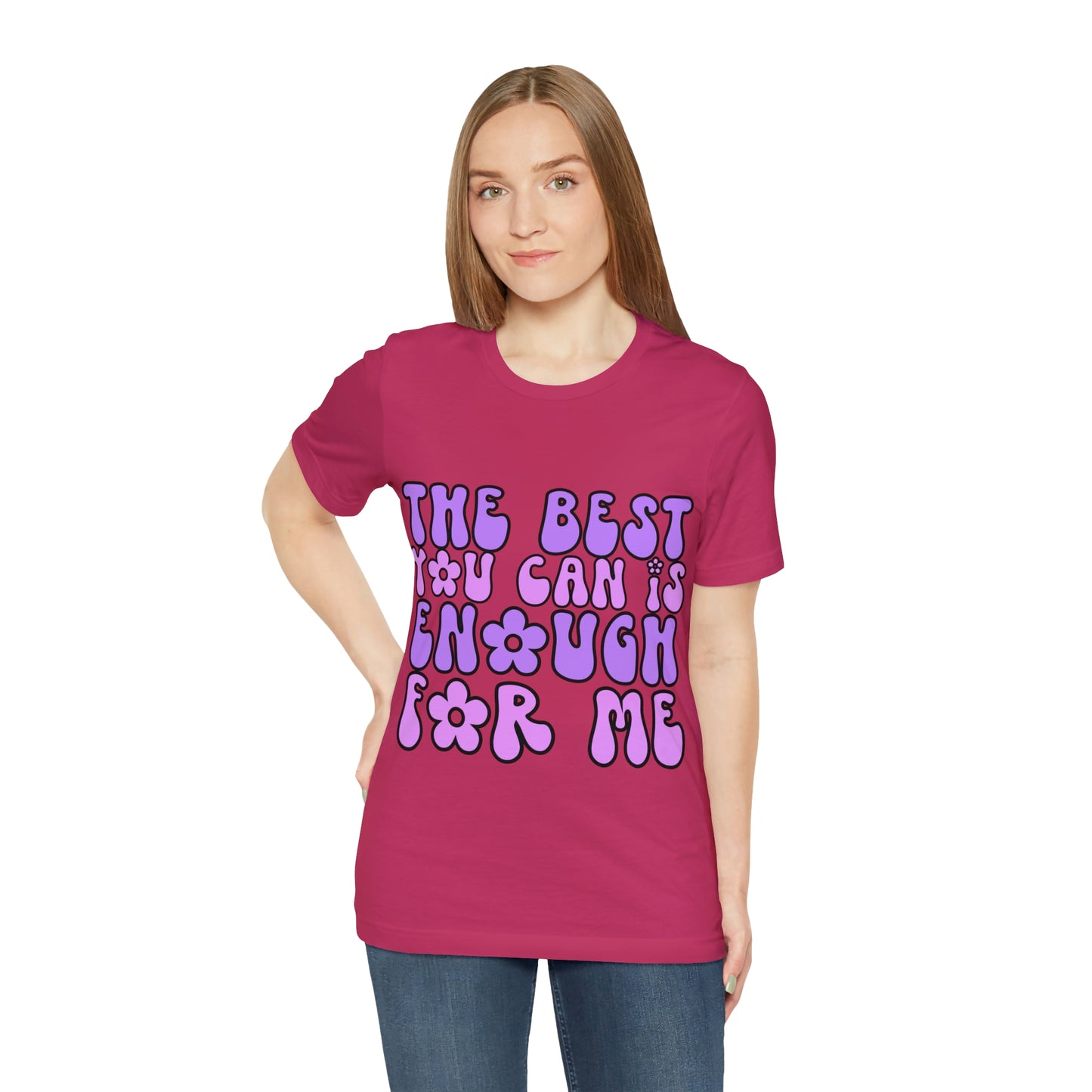 The Best You Can Is Enough For Me
