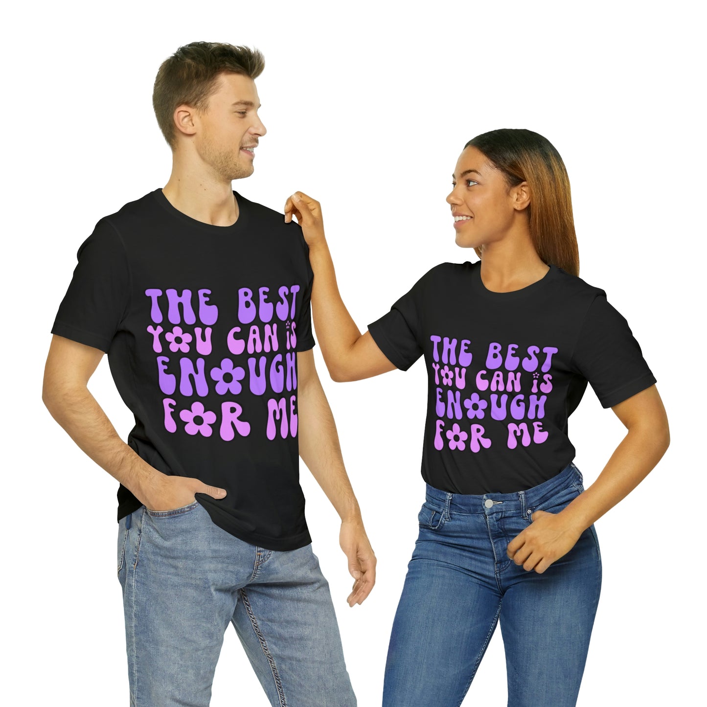 The Best You Can Is Enough For Me