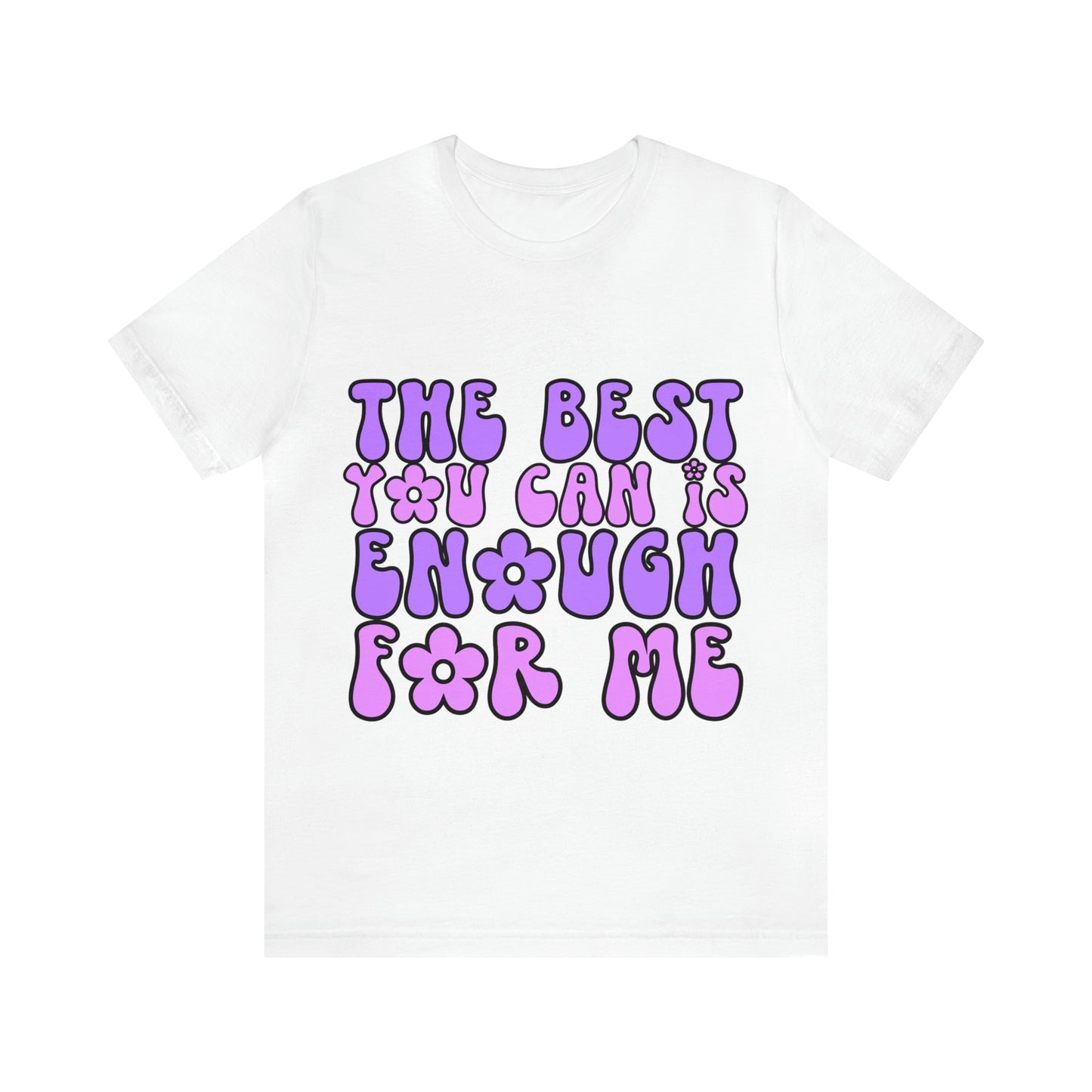 The Best You Can Is Enough For Me