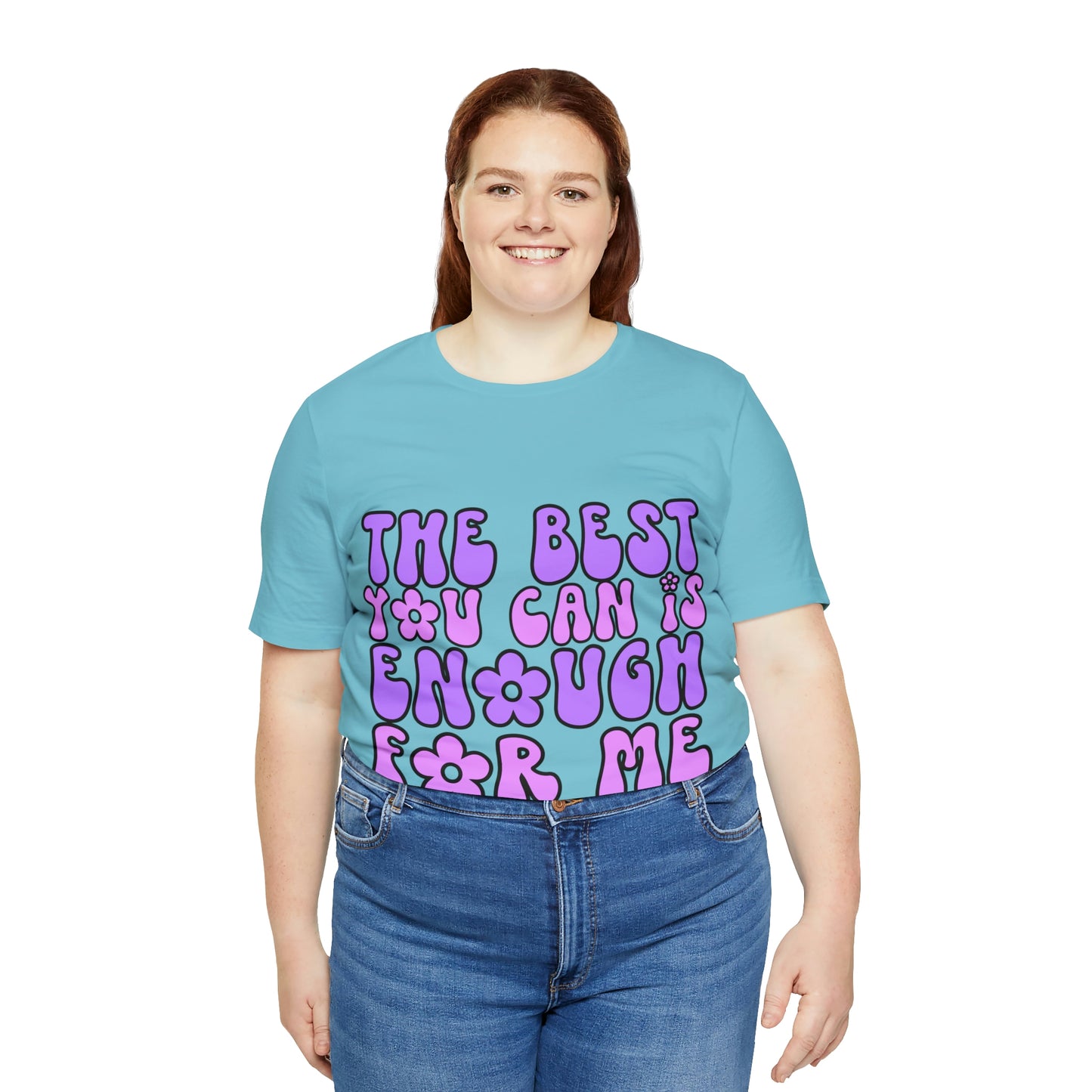 The Best You Can Is Enough For Me