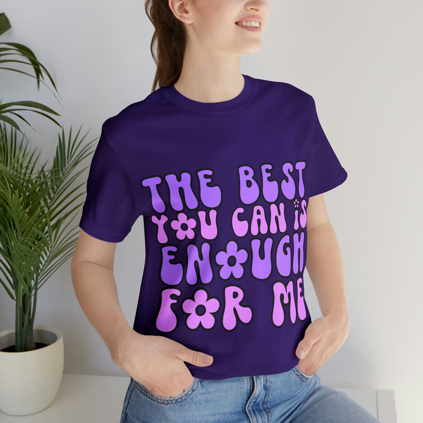 The Best You Can Is Enough For Me