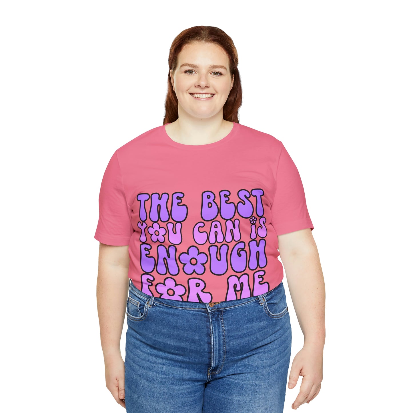 The Best You Can Is Enough For Me