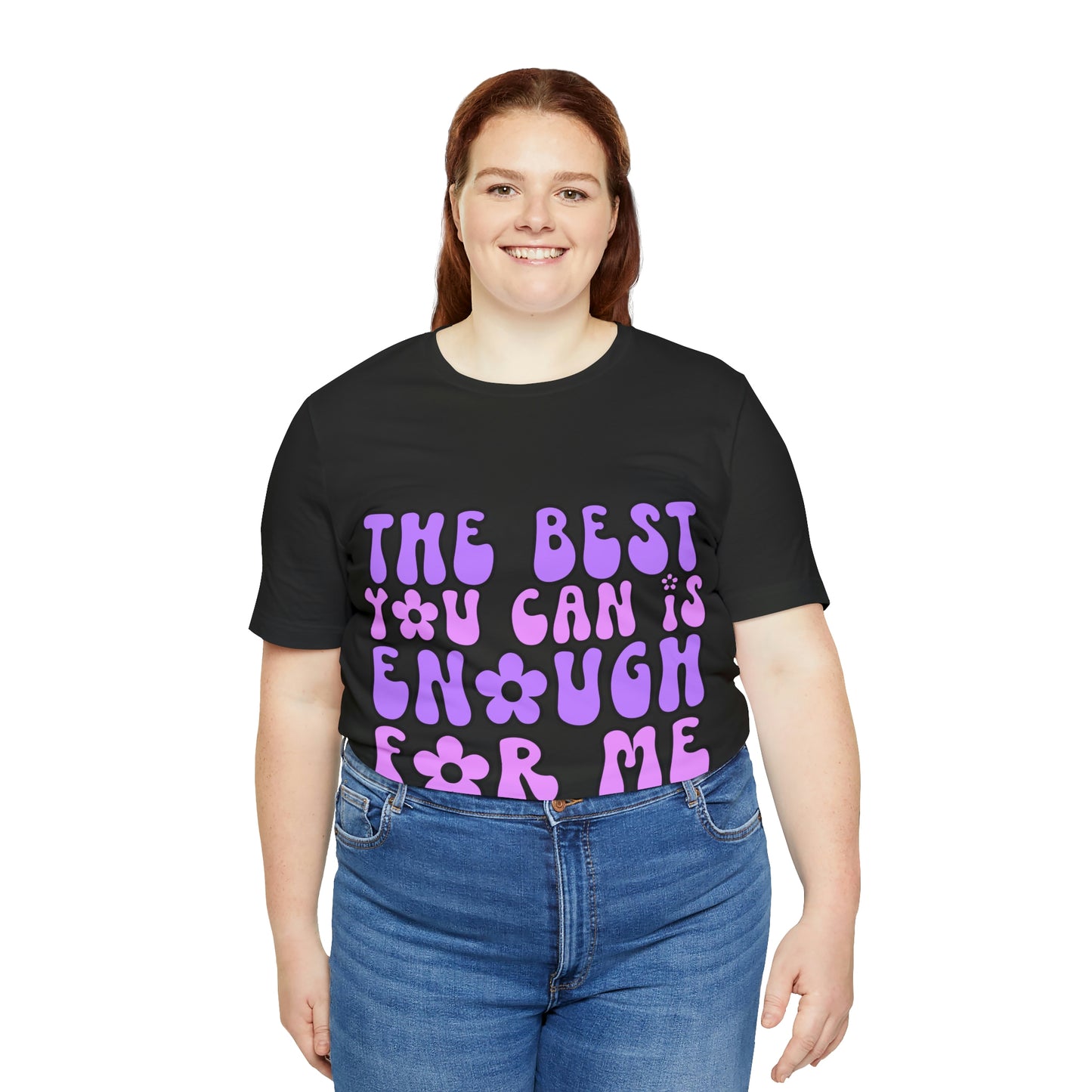 The Best You Can Is Enough For Me
