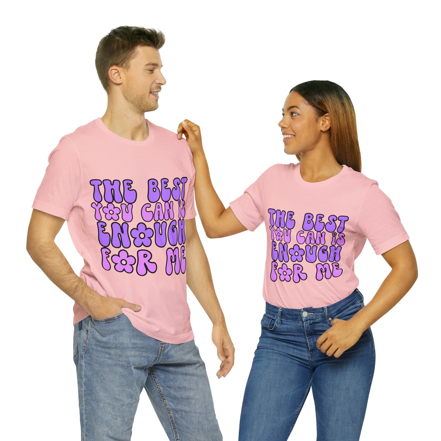 The Best You Can Is Enough For Me