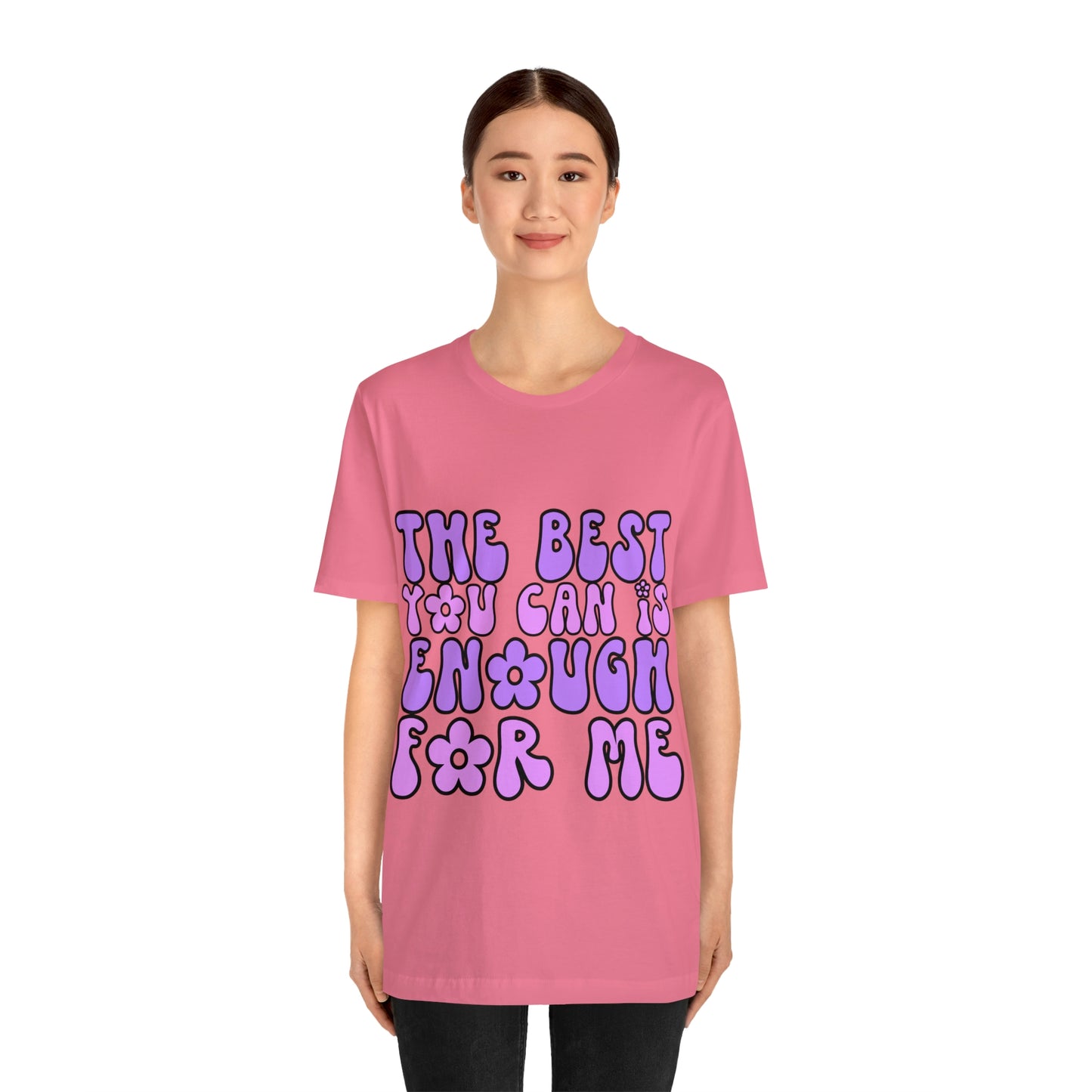 The Best You Can Is Enough For Me