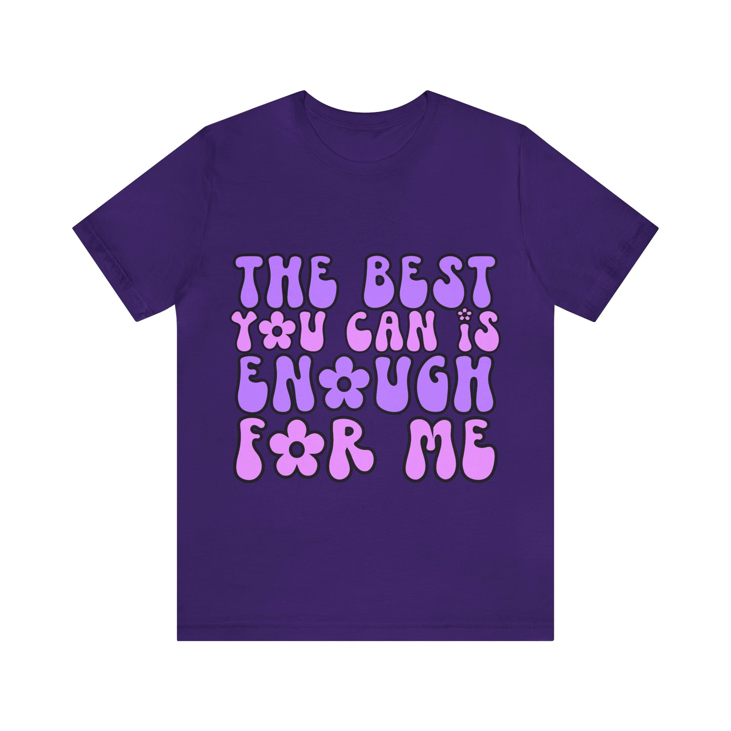 The Best You Can Is Enough For Me